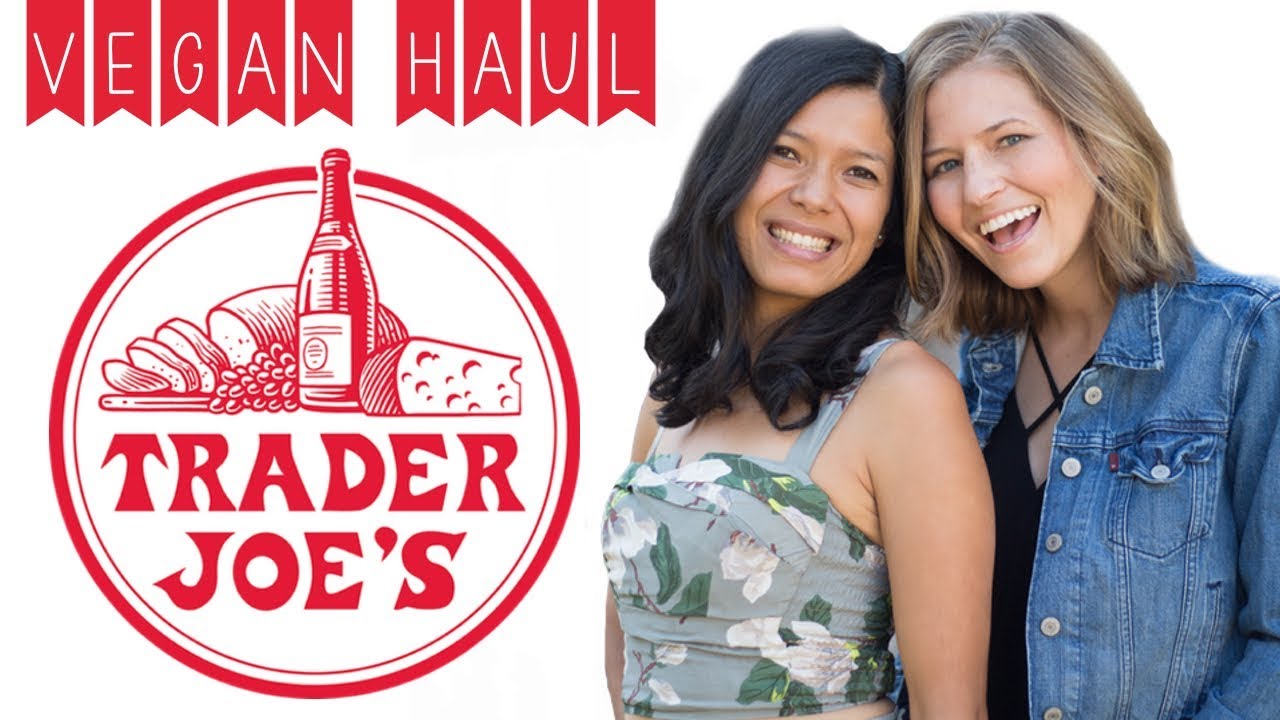 Trader Joe's Haul: Top 20 Favorite Vegan Foods
