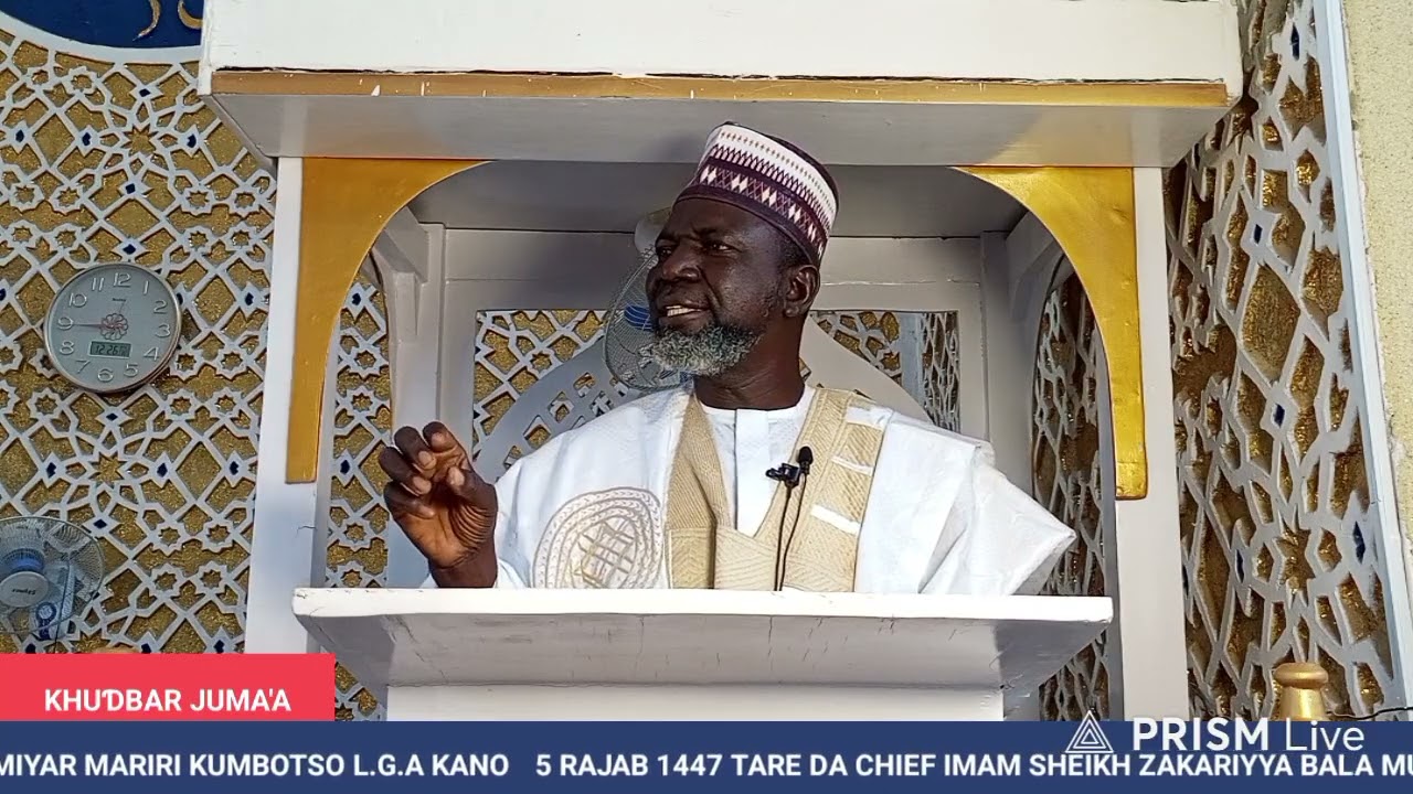 KHUƊBAH 5 RAJAB 1447 TARE DA SHEIKH ZAKARIYYA BALA MUSA 