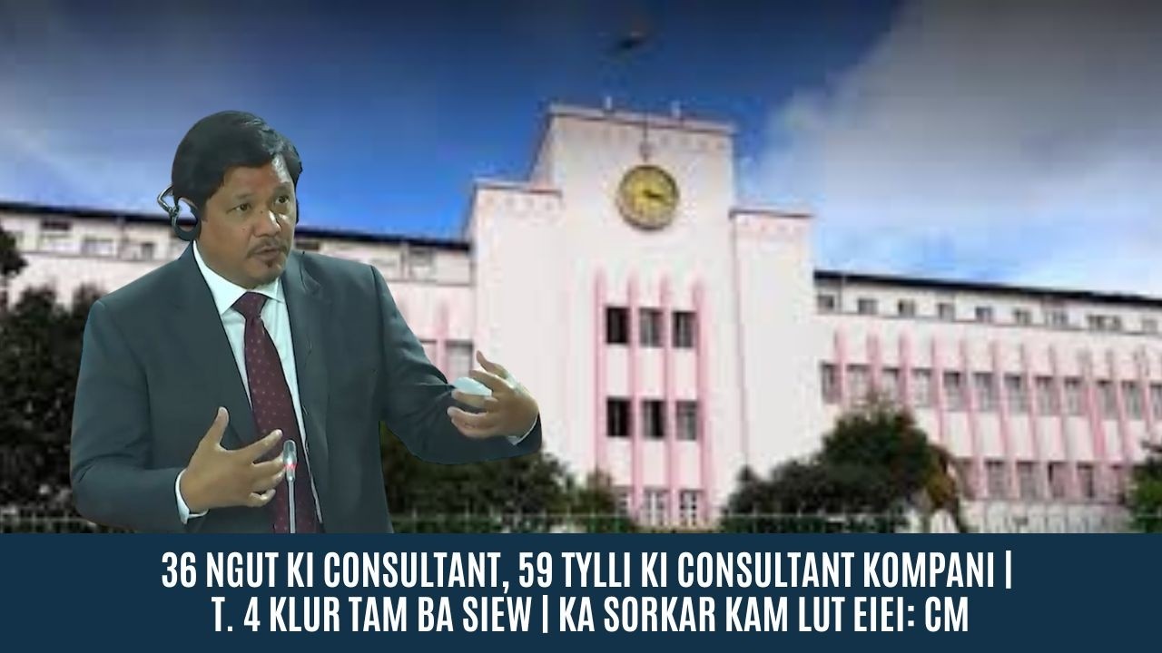 36 NGUT KI CONSULTANT, 59 TYLLI KI CONSULTANT KOMPANI/T.4 KLUR TAM BA SIEW/KA SORKAR KAM LUT EIEI:CM