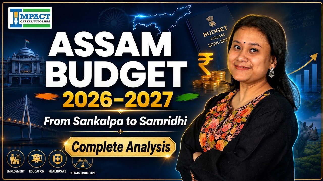 Assam Budget 2026&ndash;27 Explained | APSC, ADRE & Assam Competitive Exams