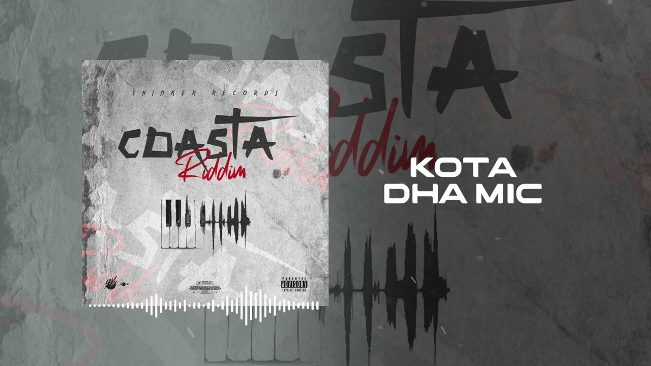 KOTA DHA MIC _(PAILEH COASTA)_Coasta_Riddim_Official_Audio