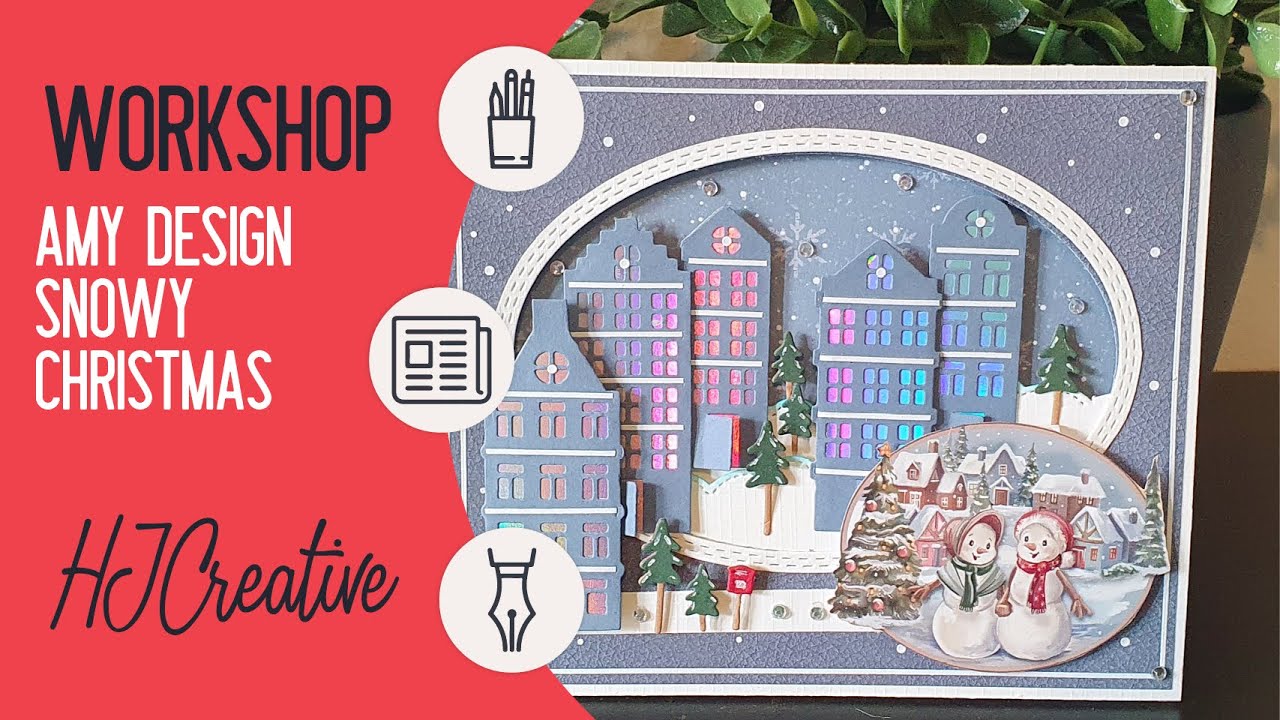 WORKSHOP   AMY DESIGN SNOWY CHRISTMAS