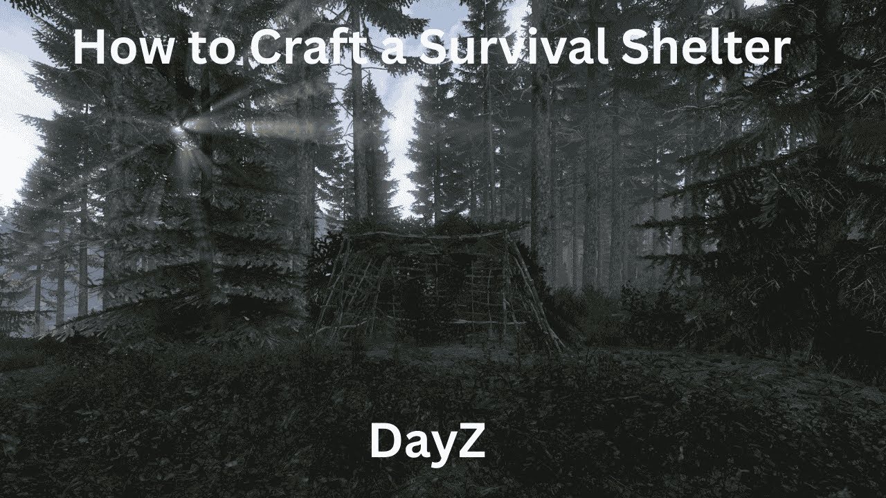 How to Craft a Survival Shelter - DayZ