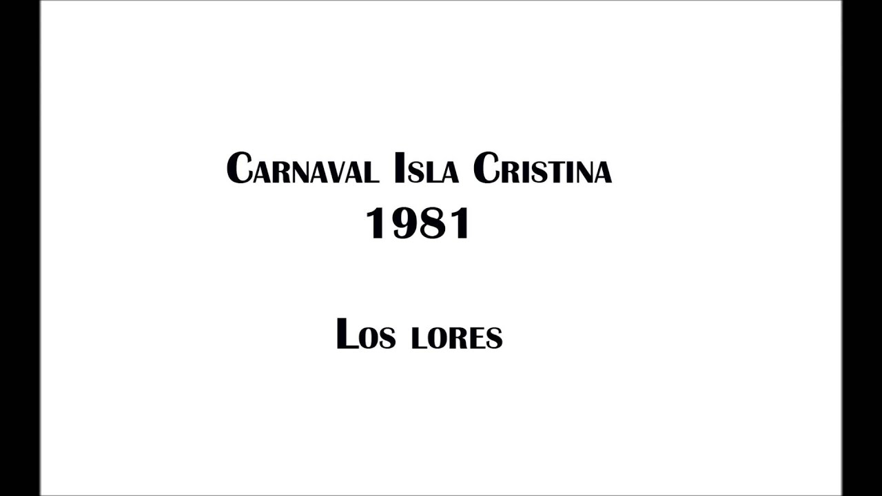Carnaval Isla Cristina 1981 Comparsa Los Lores (3º Premio).
