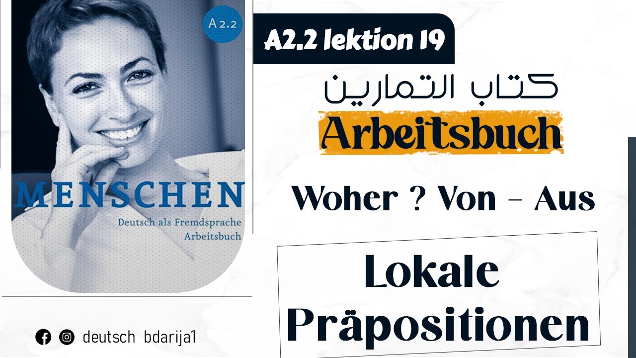 A2.2 Menschen | Lektion 19 | Arbeitsbuch | Lokale Präpositionen 2 | Aus - Von