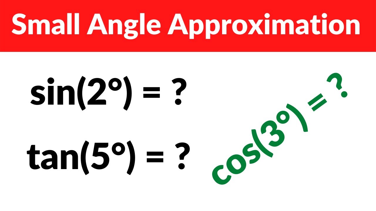 How To Find The Value of Small Angles in Trigonometry | Small Angle Approximation