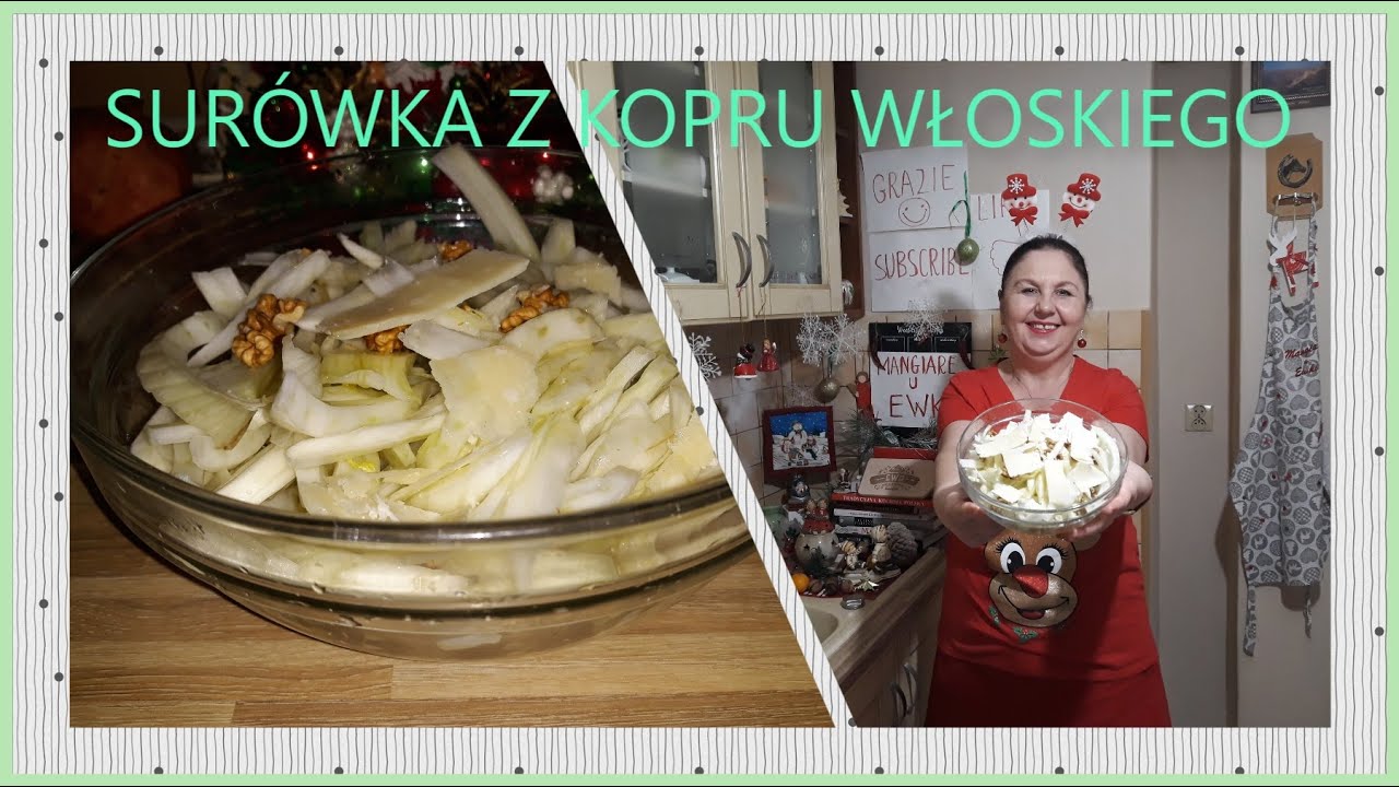 🎅🎄🎆Surówka z kopru włoskiego -Wyjątkowy Przepis🎄ŚWIĘTA 2019