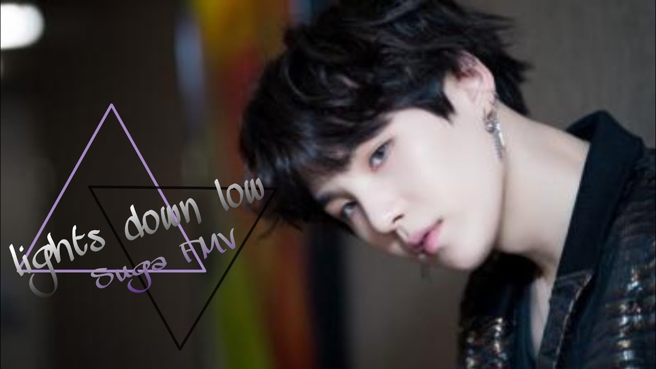 Suga (FMV) Lights down low
