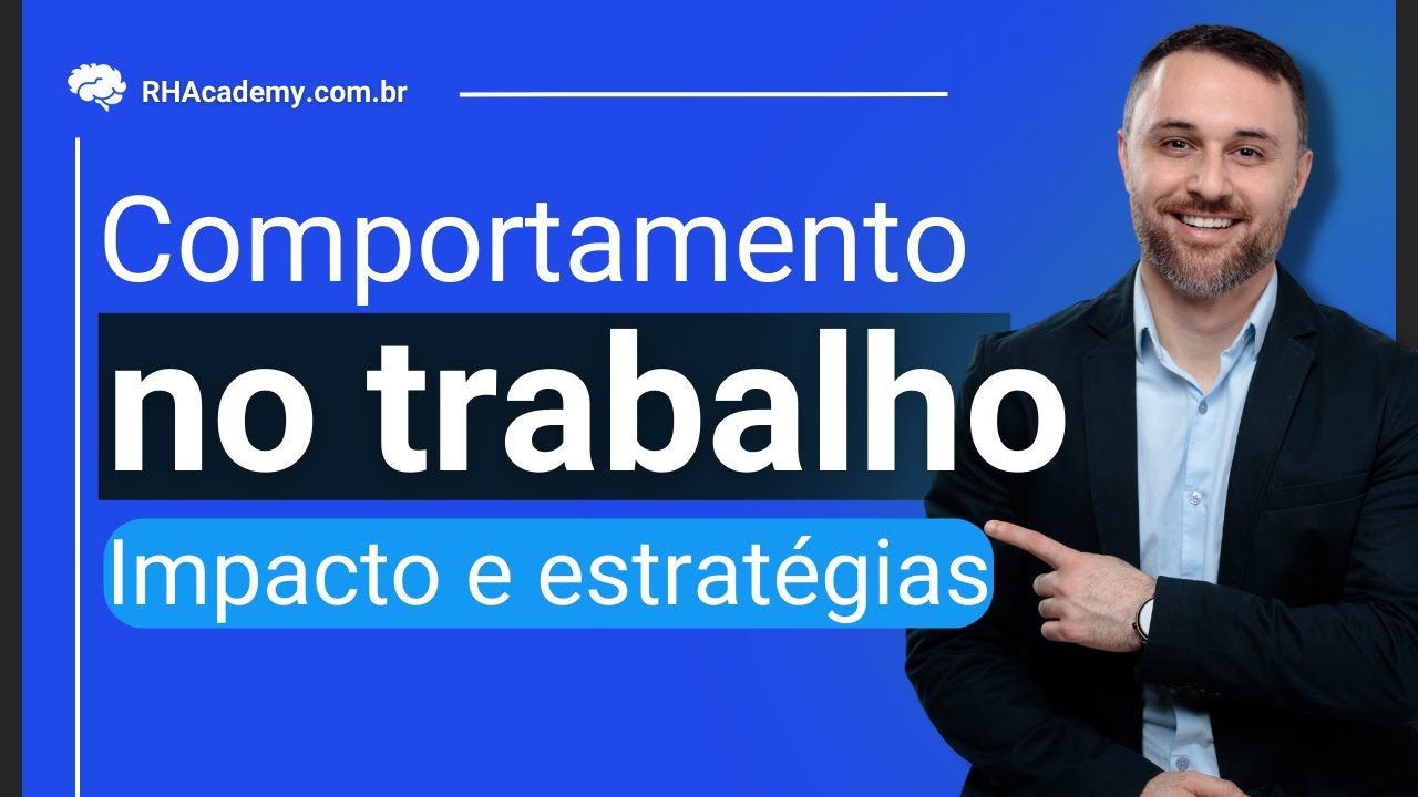 4 Principais Comportamentos no Trabalho: O Guia do RH | RH Academy