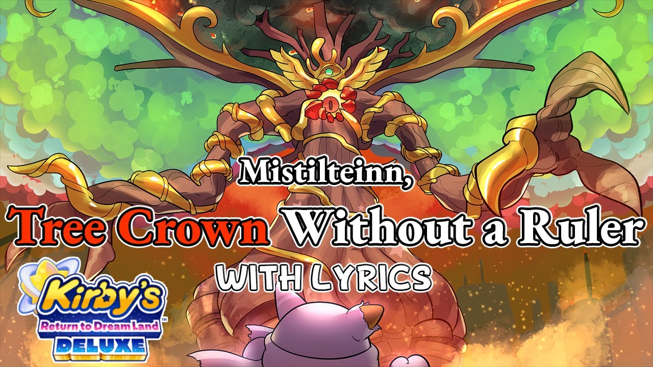 Mistilteinn, Tree Crown Without a Ruler WITH LYRICS - Kirby's Return to Dream Land Deluxe Cover