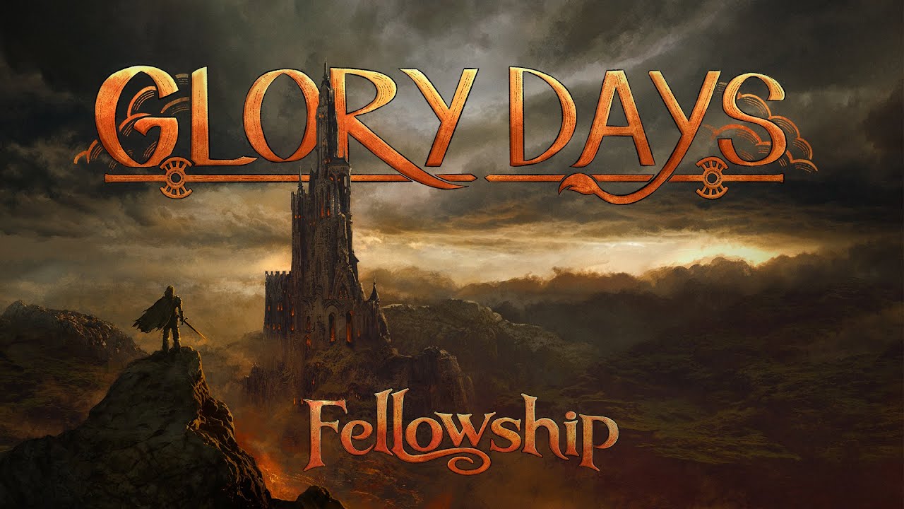 FELLOWSHIP - Glory Days (Official Lyric Video)