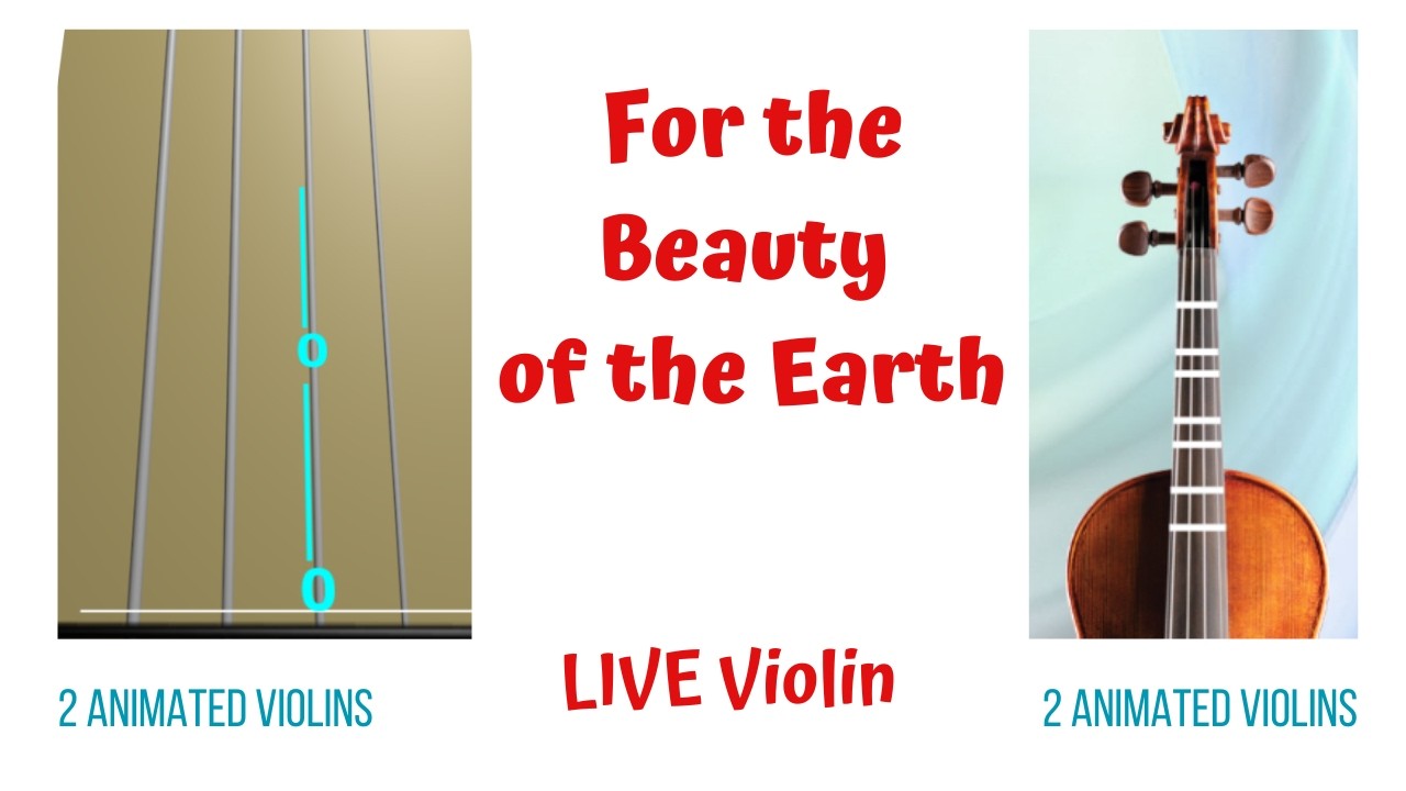 FOR THE BEAUTY OF THE EARTH 🌍 — LIVE Violin Tutorial | Animated Violins (TAB & FINGERBOARD) |  Hymn