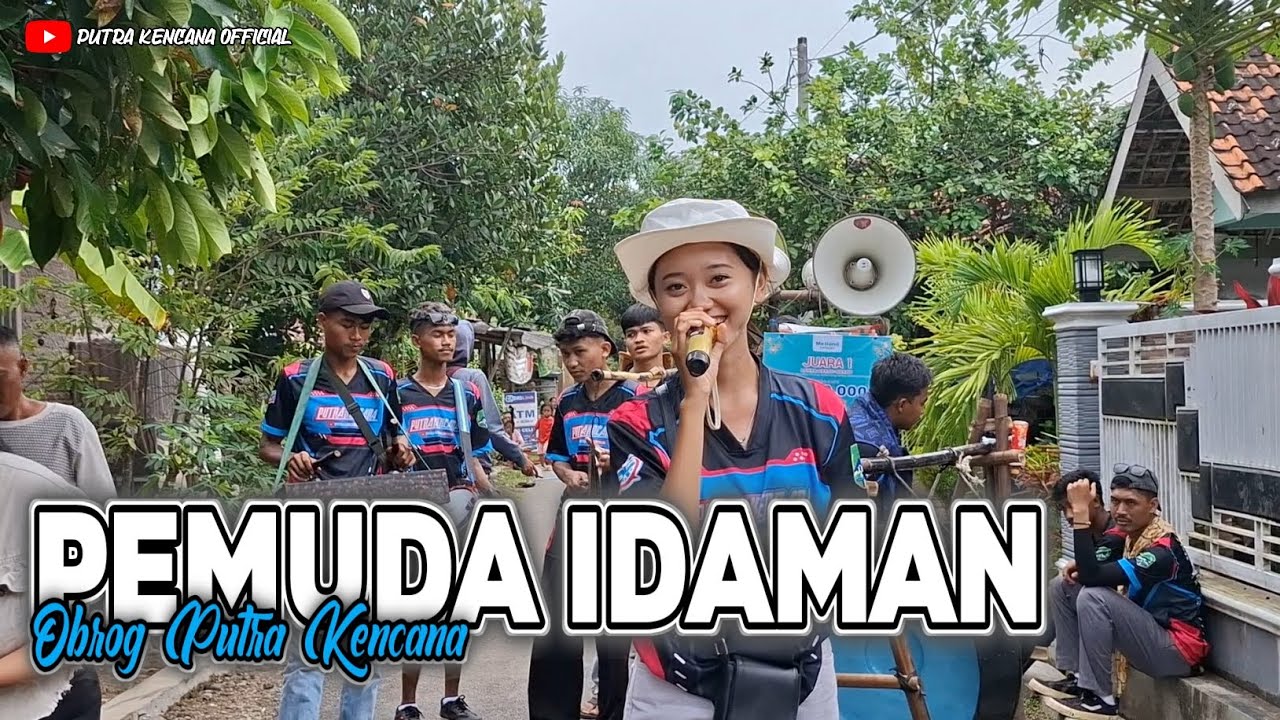 PEMUDA IDAMAN Edisi Mupul Obrog Putra Kencana || PUTRA KENCANA OFFICIAL