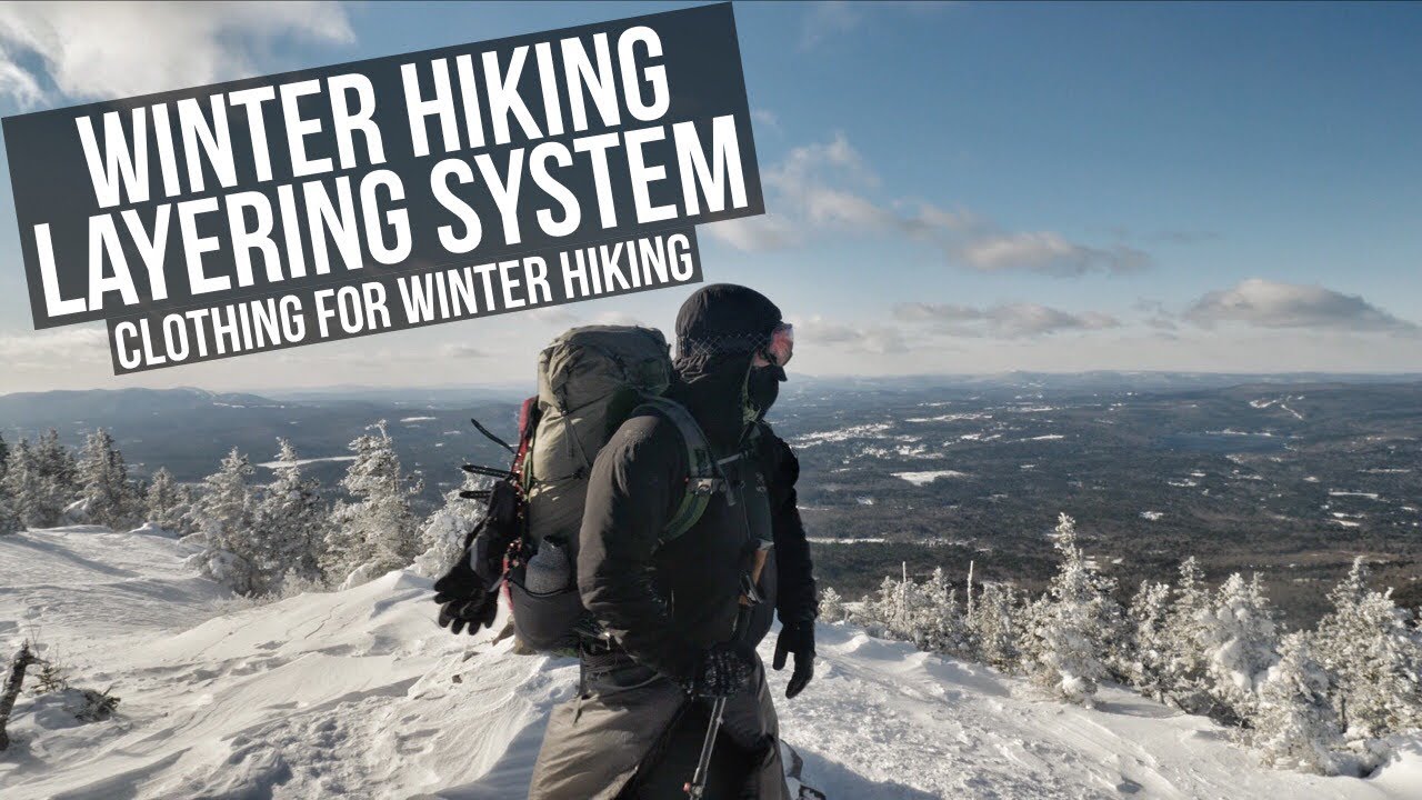 Winter Hiking Layering System | Clothing For Hiking In The Winter