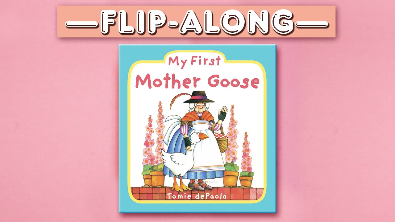 My First Mother Goose - Read Aloud Flip-Along Picture Book | Brightly Storytime