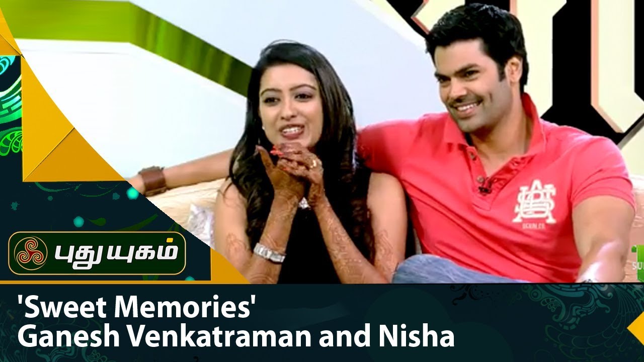 'Sweet Memories' Ganesh Venkatraman and Nisha | Puthuyugam TV