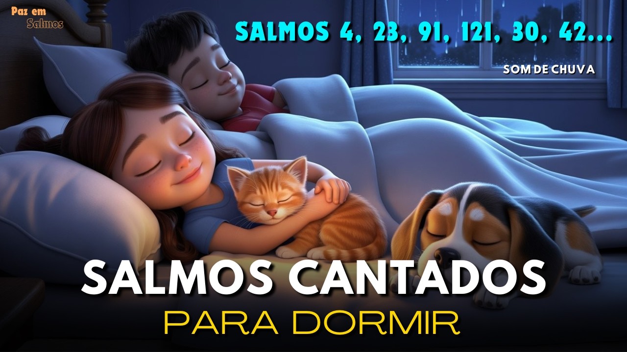 Salmos Cantados para Dormir Profundamente | Cura para a Alma Cansada