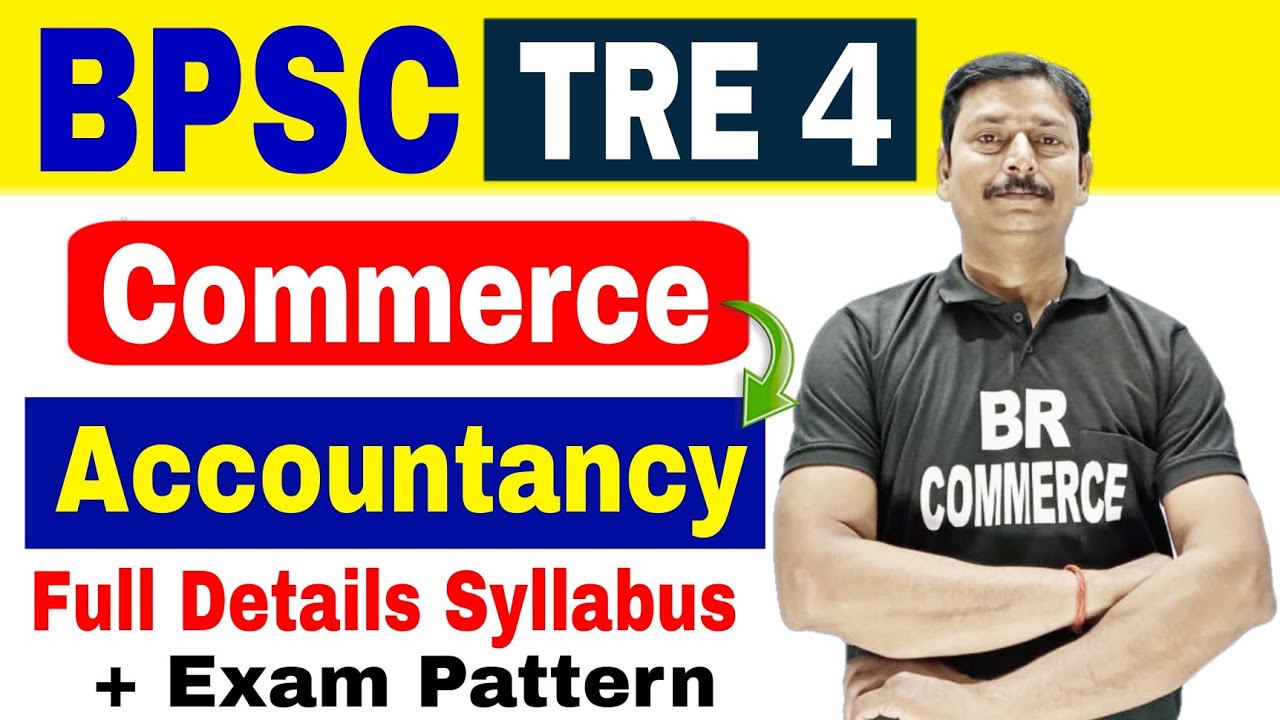 BPSC TRE 4.0 COMMERCE ACCOUNTANCY Syllabus And Exam Pattern 