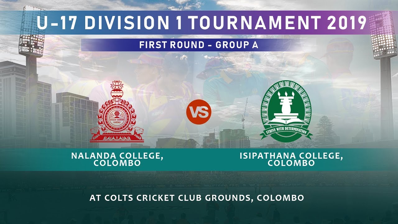Nalanda College, Colombo vs Isipathana College, Colombo - U-17 Division 1 Tournament 2019