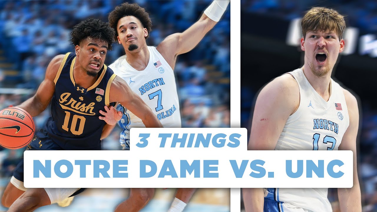 UNC Dominates With MASSIVE Three-Point Performance In Win Over Notre Dame | 3 Things