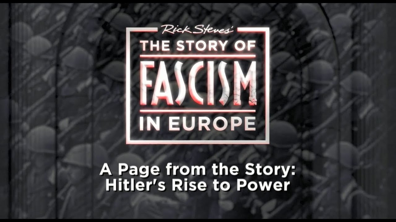 The Story of Fascism: Hitler&rsquo;s Rise to Power