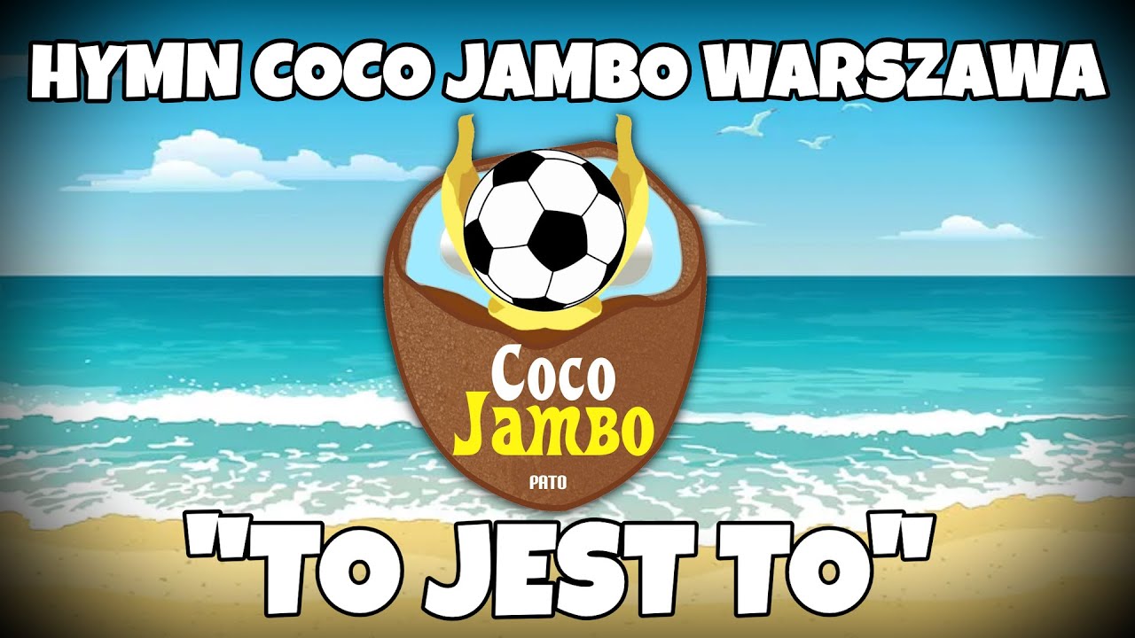 Hymn Coco Jambo Warszawa - 