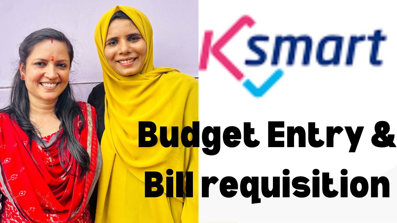 K Smart Budget entry | Bill Generation | How to create a bill in K smart | Video