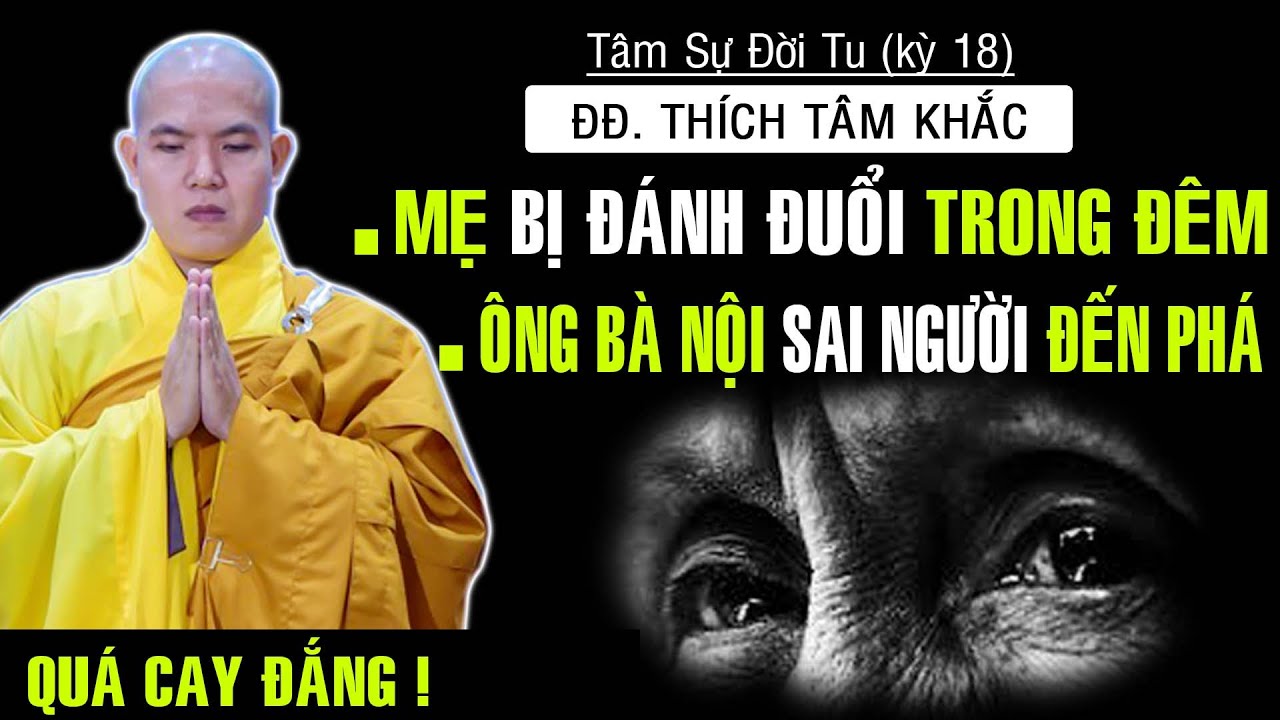 Lời tâm sự từ TẬN ĐÁY LÒNG của Thầy Tâm Khắc - Ai nghe cũng phải MỘT LẦN RƠI LỆ.