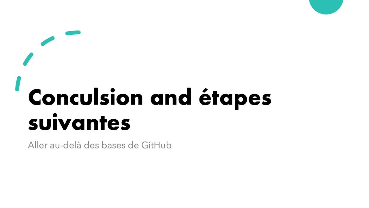 GitHub pour les datascientists : Conclusion et Next Step