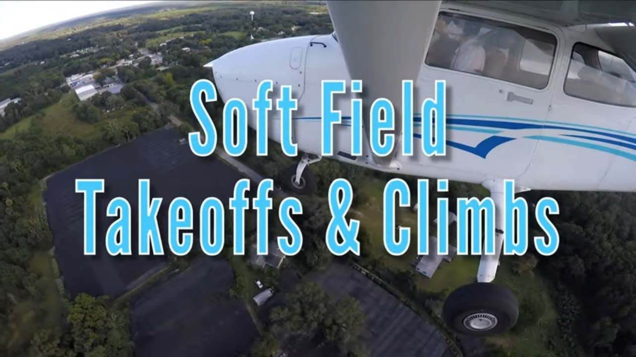 Soft Field Takeoffs & Climbs | Epic Flight Academy