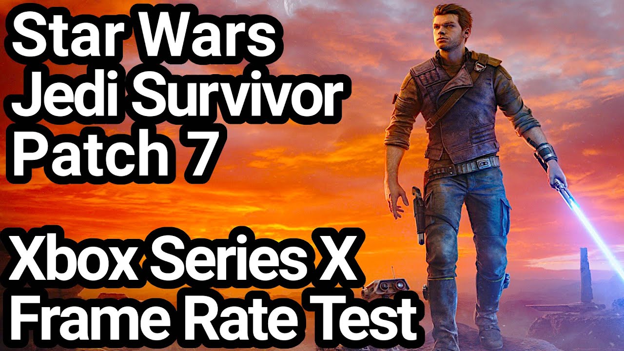 Star Wars Jedi Survivor Xbox Series X Patch 7 Frame Rate Comparison