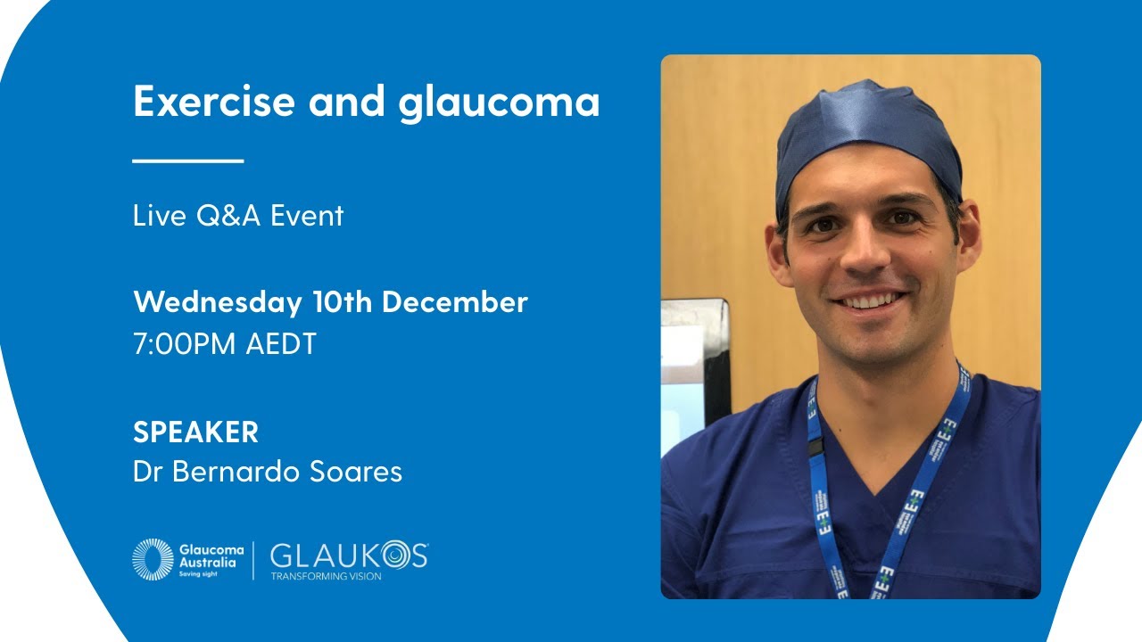 Exercise and Glaucoma | Live Q&A with Dr Soares | Glaucoma Australia