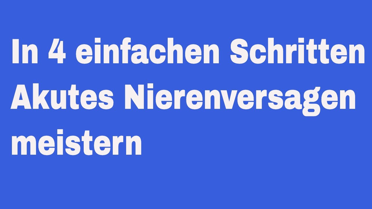 In 4 Schritten akutes Nierenversagen meistern