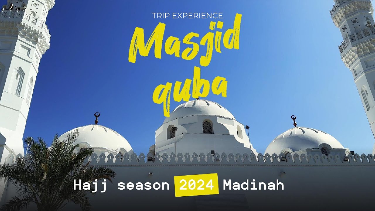 Masjid Quba Madinah | The First Masjid Of Prophet Muhammad pbuhf