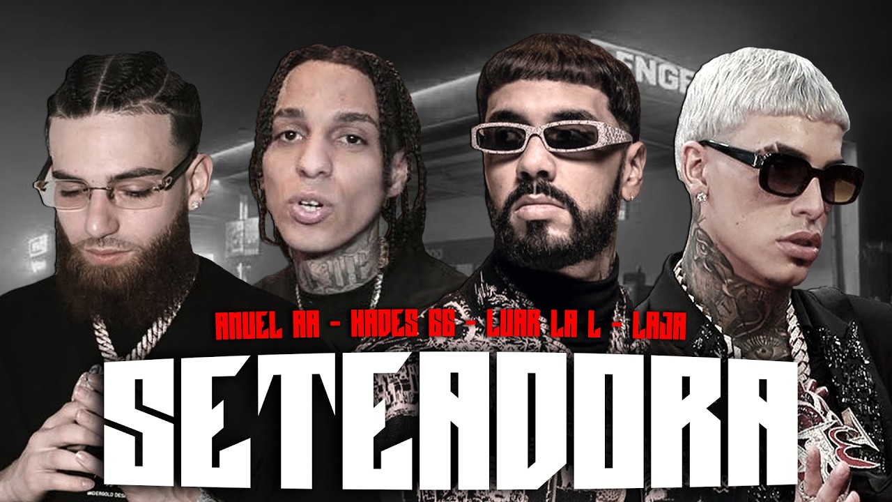 SETEADORA REMIX PR - ANUEL AA  ❌ HADES 66 ❌ LUAR LA L ❌ LAJA (Music Video) Prod Stone
