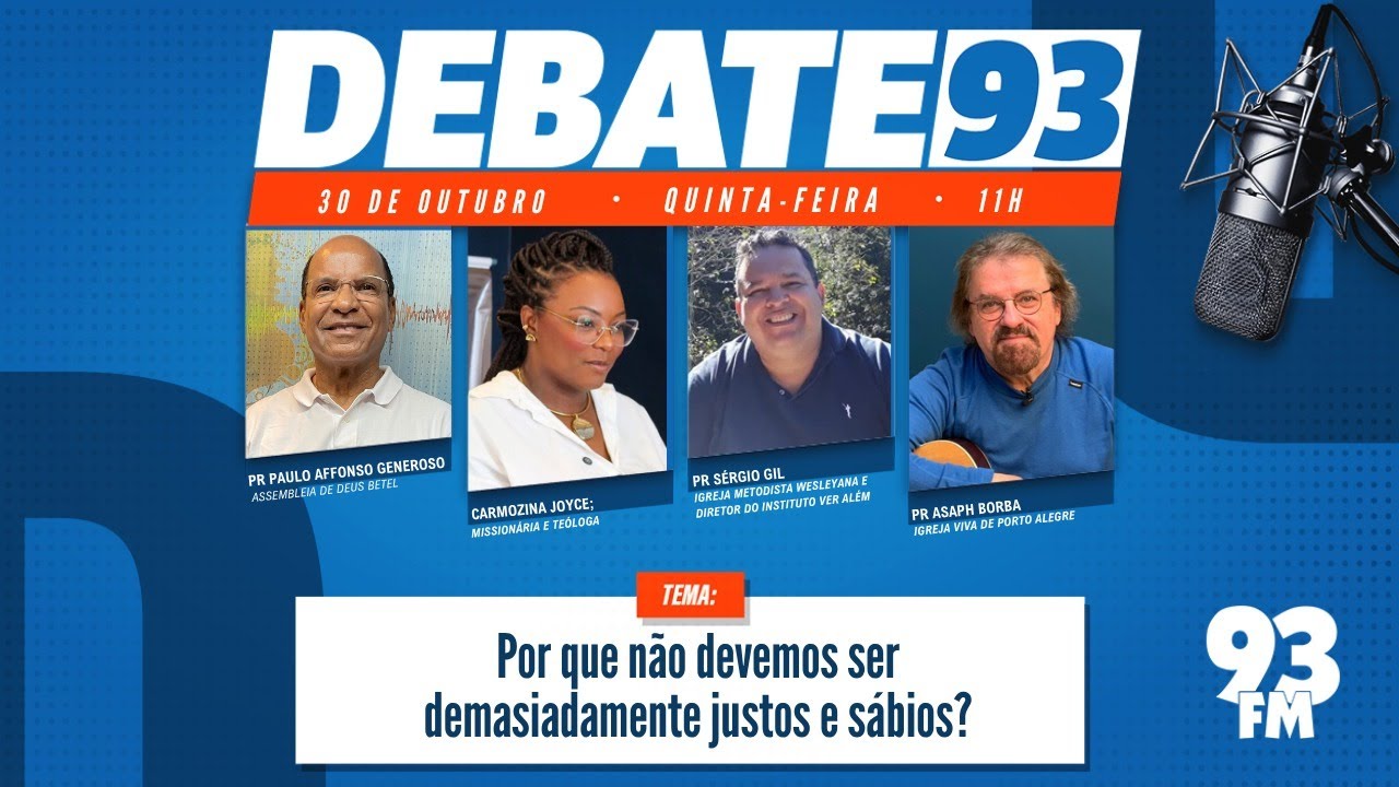 Sabedoria e Justi&ccedil;a - Por que n&atilde;o podemos ser demasiadamente justos e s&aacute;bios? - Debate 93 - 30/10/25