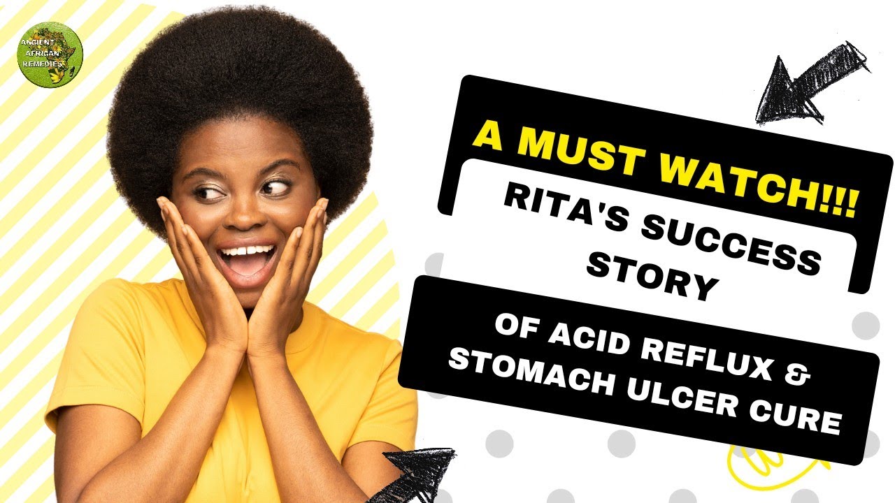 A product testimonial by Rita using Ancient African Remedies to treat Acid Reflux and Stomach Ulcer