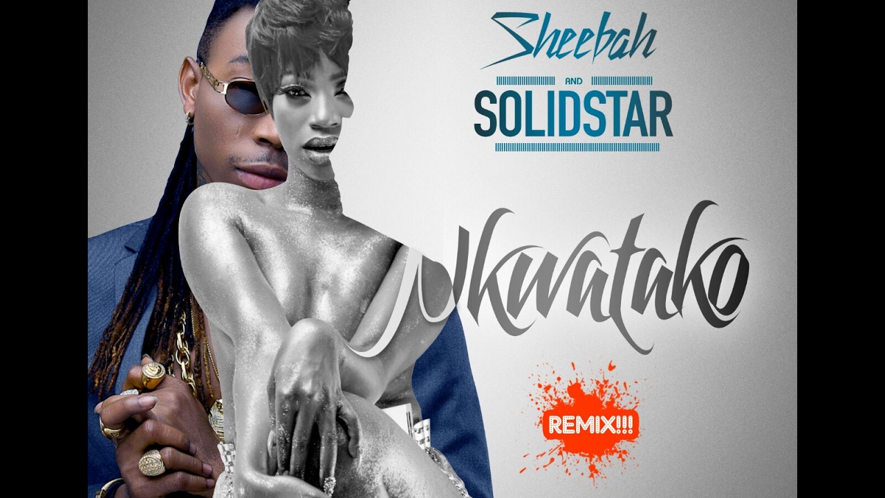 Sheebah -  Nkwatako Remix ft.  Solidstar