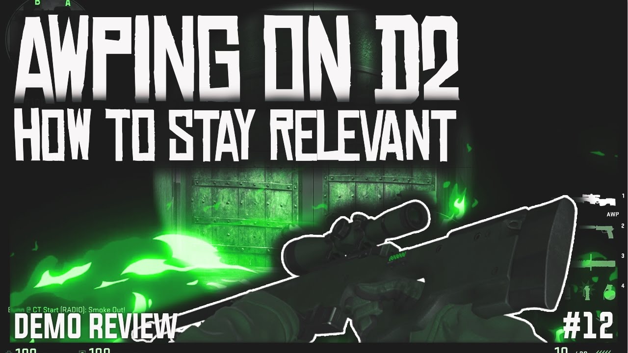 Awping on Dust2 & How To Stay Relevant