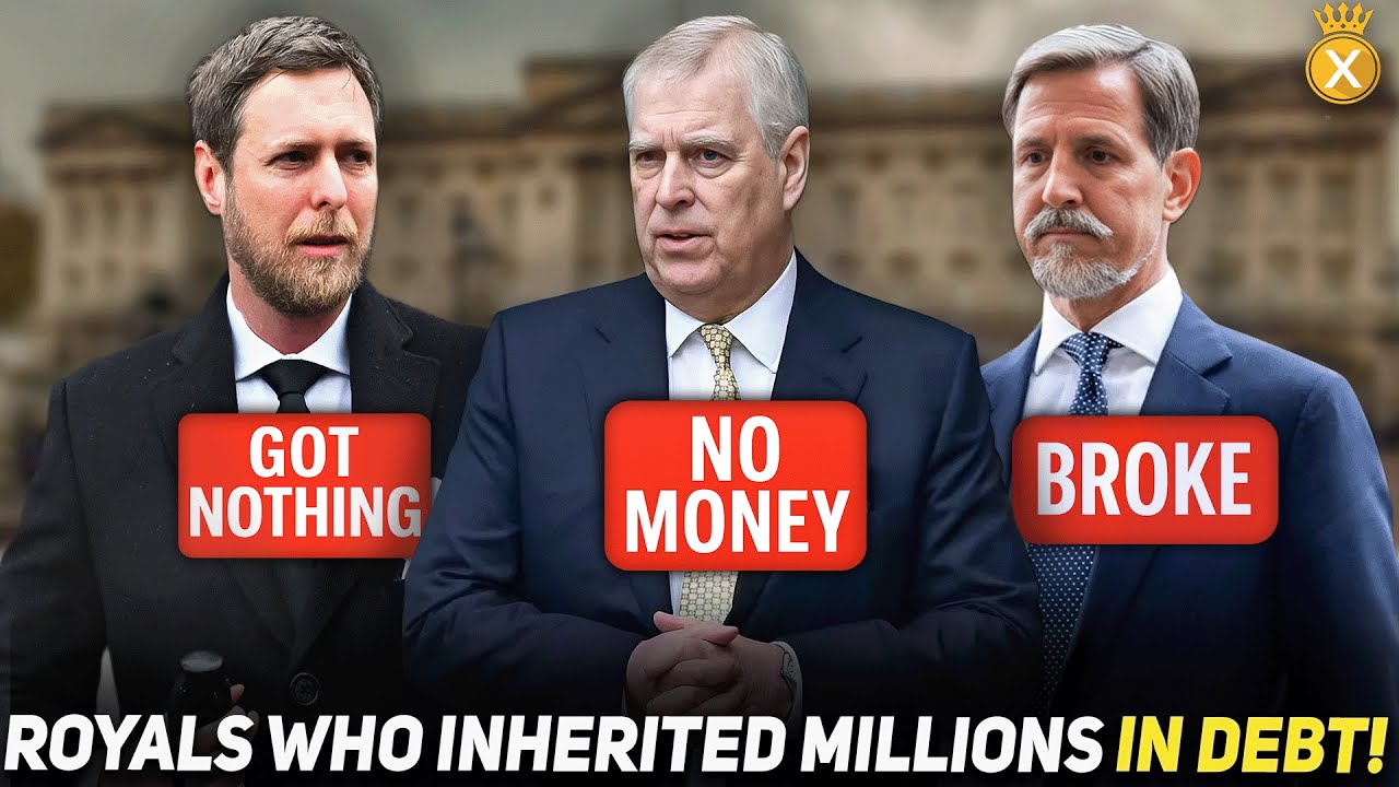 12 Royals Who Inherited Nothing But DEBT
