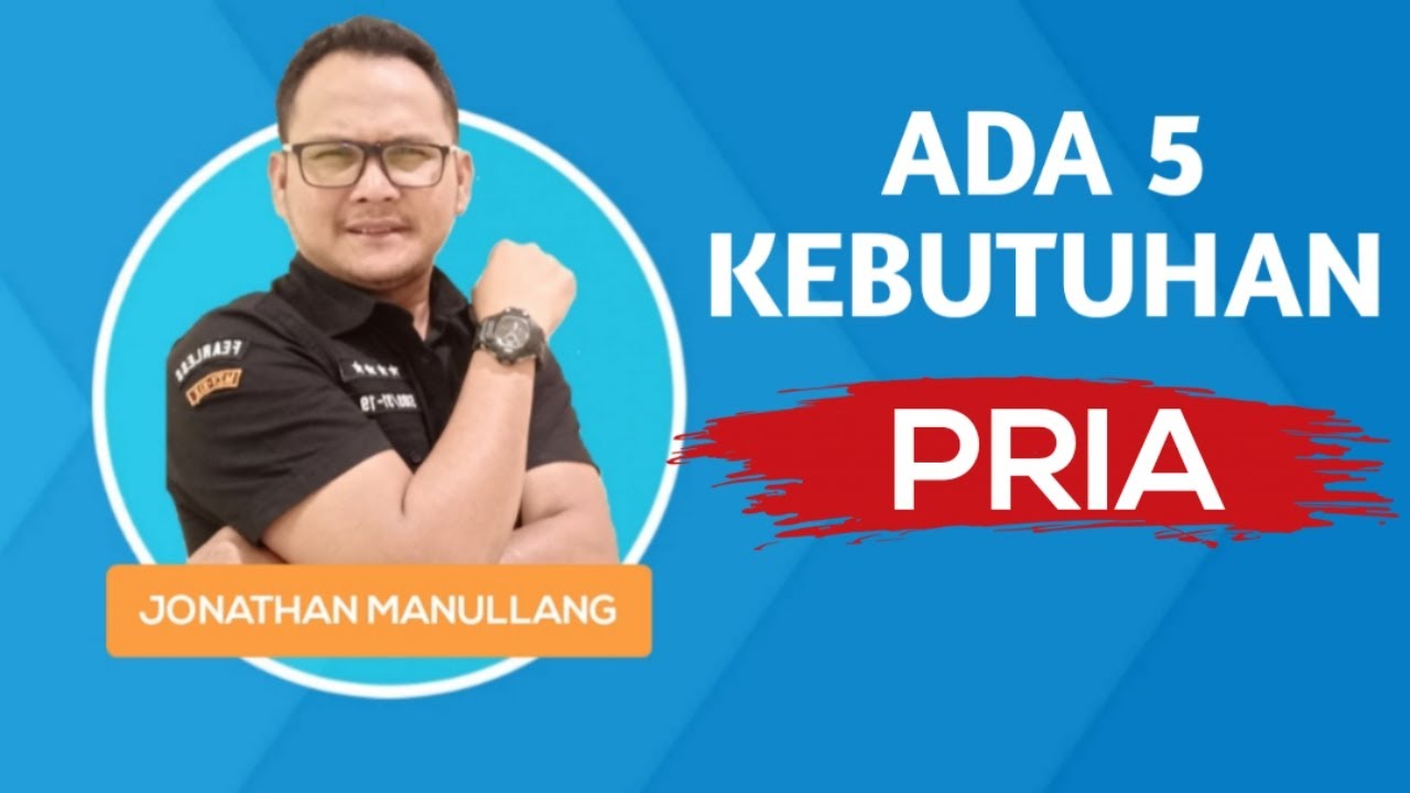 5 KEBUTUHAN (KEINGINAN) PRIA (Wanita wajib peka❗)