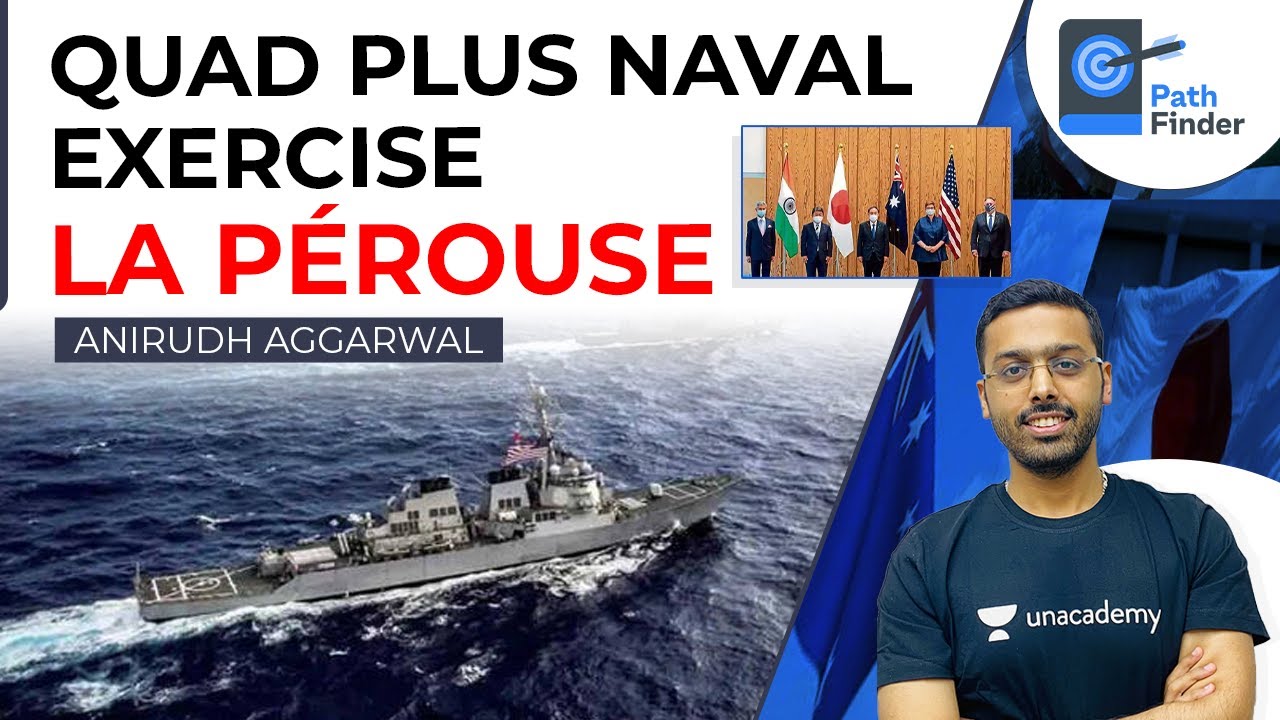QUAD Plus Naval Exercise - La Perouse 2021 | Why is this significant for QUAD? #UPSC #IAS
