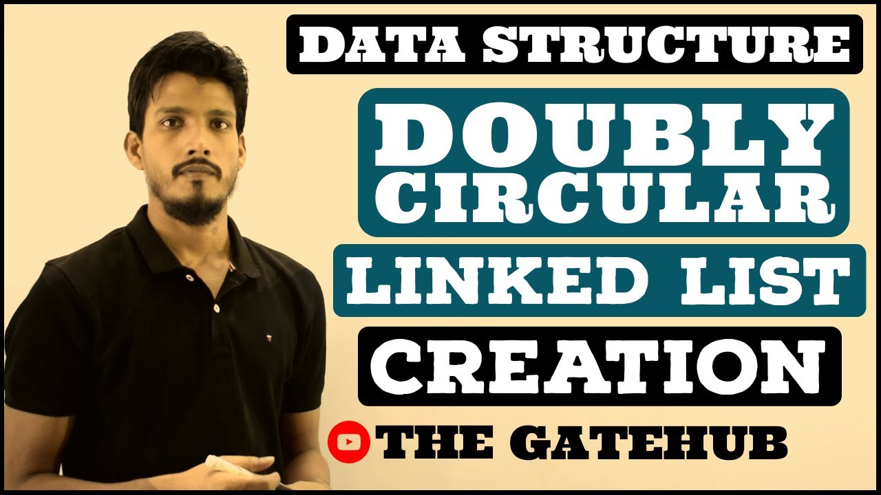 Doubly Circular Linked List | Creation and Display | Data Structures