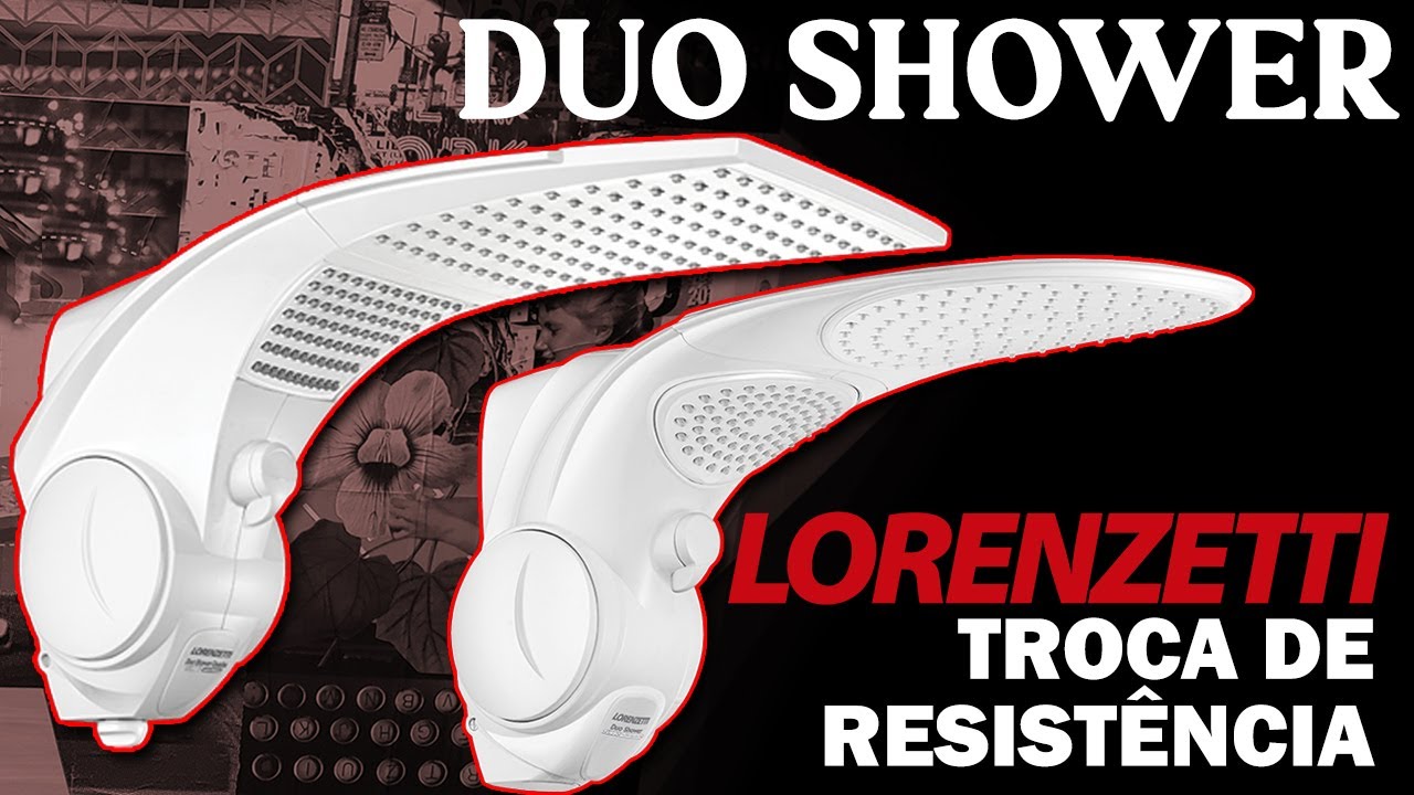 LORENZETTI DUO SHOWER - TROCANDO A RESISTÊNCIA
