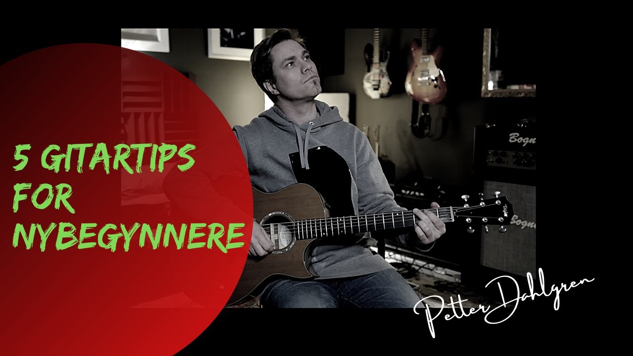 Her er 5 TIPS til deg som er nybegynner på GITAR!!
