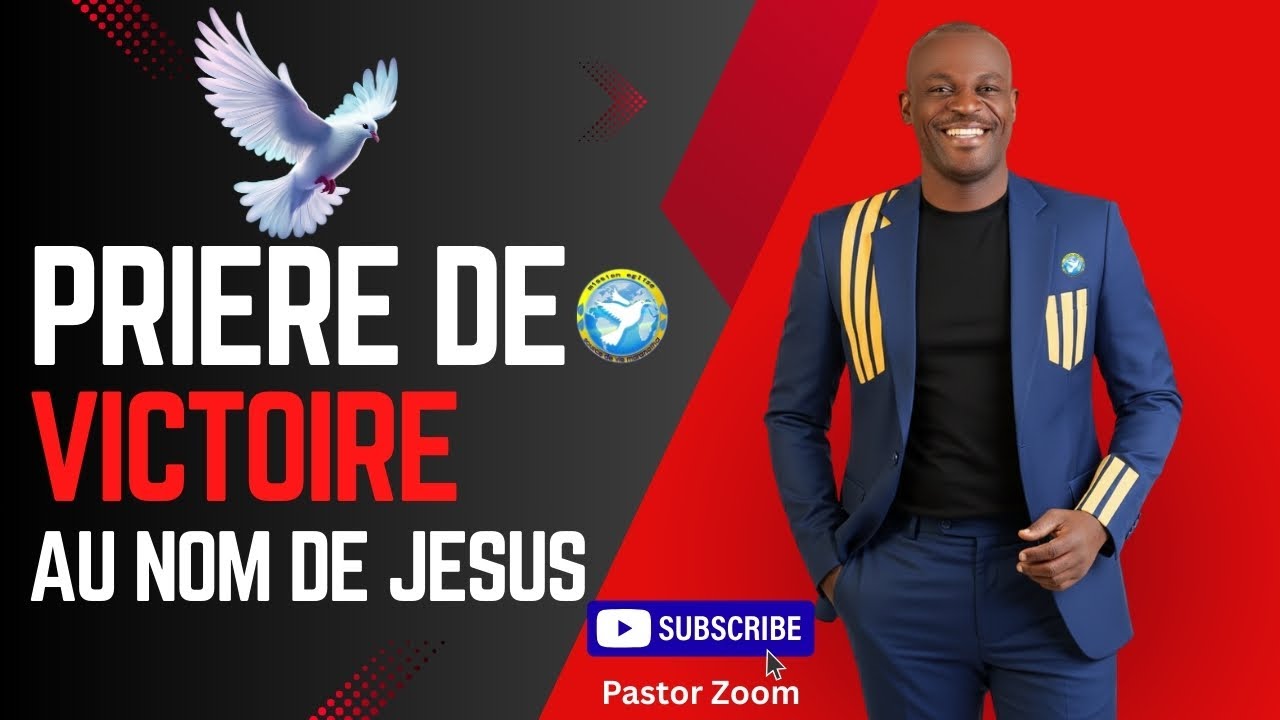 Prière de Victoire. Par  la Foi, Au Nom de Jésus.Pastor Jean Claude Derisier  Zoom