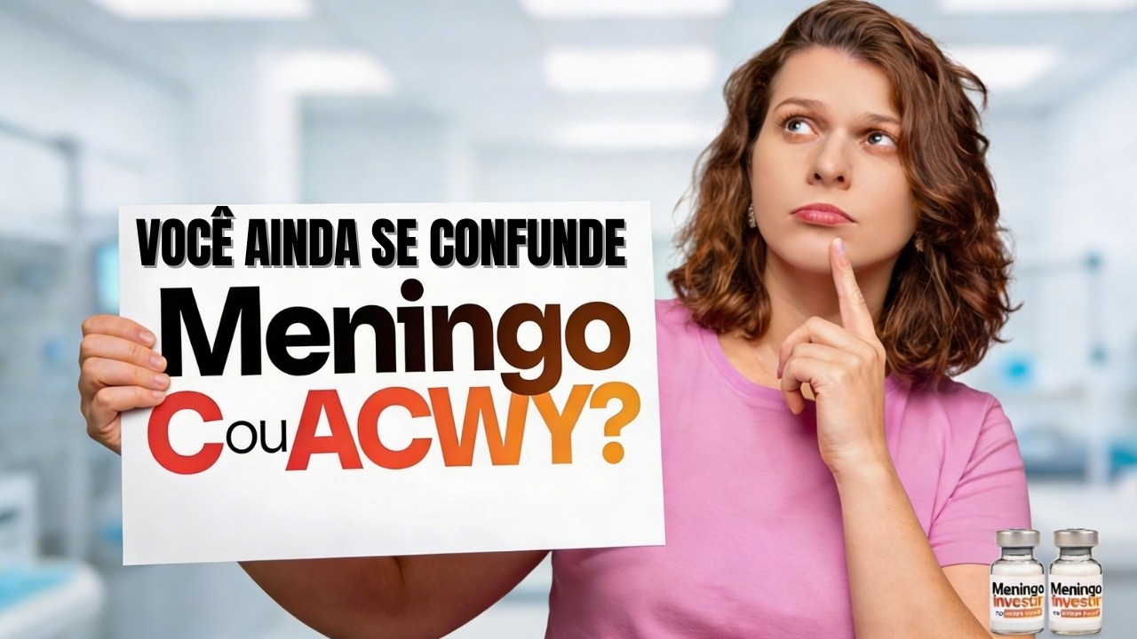 MENIGO C E A ACWY TE CONFUNDE AINDA NA SALA DE VACINA?