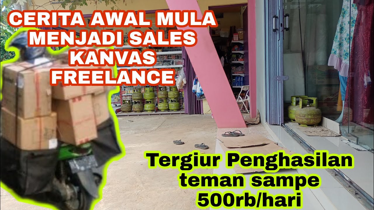 CERITA AWAL MULA SAYA MENJALANI USAHA SEBAGA SALES KANVAS FREELANCE#idejualan #ideusaha #idebisnis