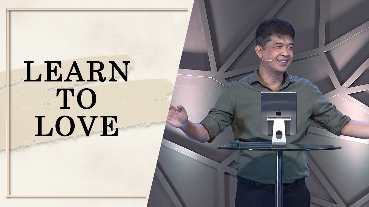 LEARN TO LOVE | Rev. Ito Inandan | JA1 Rosario