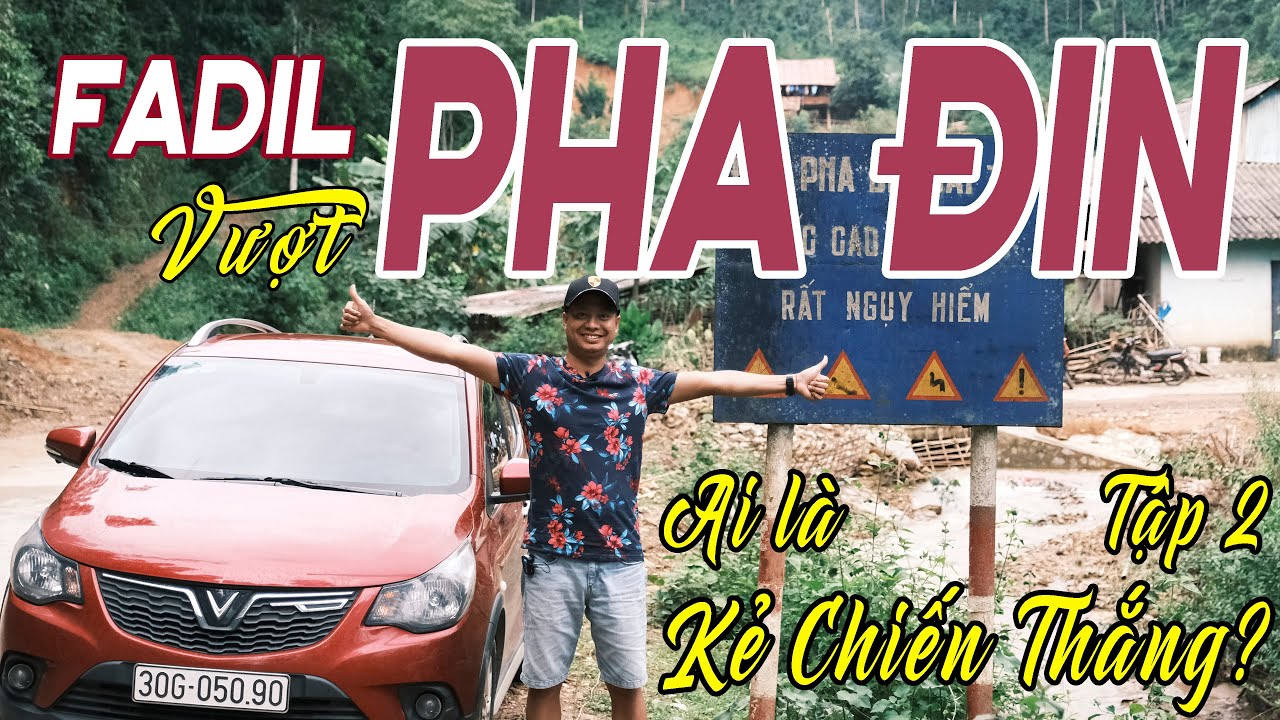 [VINFAST FADIL VƯỢT ĐÈO PHA ĐIN] Tập 2: 